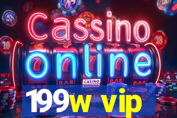 199w vip